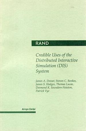 Credible Uses of the Distributed Interactive Simulation (Dis) System