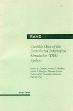 Credible Uses of the Distributed Interactive Simulation (Dis) System
