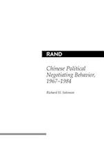 Chinese Political Negotiating Behavior, 1967-1984