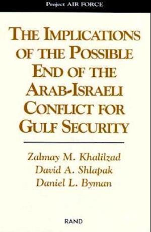 The Implications of the Possible End of the Arab-Israeli Conflict to Gulf Security