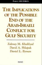 The Implications of the Possible End of the Arab-Israeli Conflict to Gulf Security