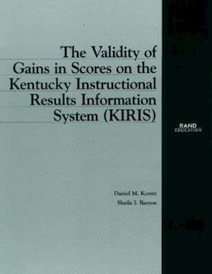 The Validity of Gains in Scores on the Kentucky Intructional Results Information System (Kiris)