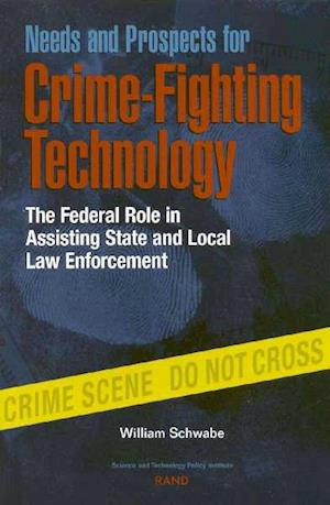 Needs and Prospects for Crime-Fighting Technology