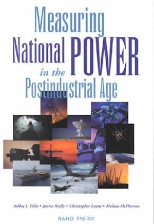 Measuring National Power in the Post-Industrial Age