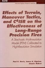 Effects of Terrain, Maneuver Tactics, and C4isr on the Effectiveness of Long-Range Precision Fires
