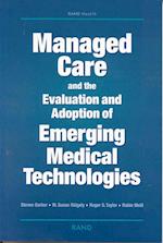 Managed Care and the Evaluation and Adoption of Emerging Medical Technologies