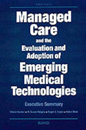 Managed Care and the Evalutation and Adoption of Emerging Medical Technologies