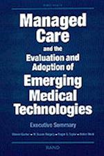 Managed Care and the Evalutation and Adoption of Emerging Medical Technologies
