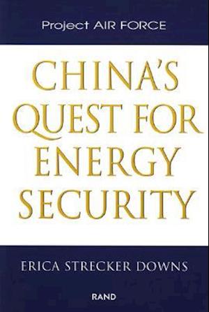 China's Quest for Energy Security