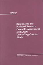 Response to the National Research Council's Assessment of Rand's Controlling Cocaine Study