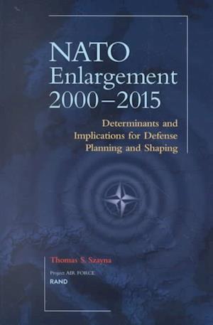 Nato's Further Enlargement 2000-2015