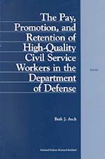 The Pay, Promotion, and Retention of High-Quality Civil Service Workers in the Department of Defense