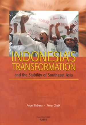 Indonesia's Transformation and the Stability of Southeast Asia