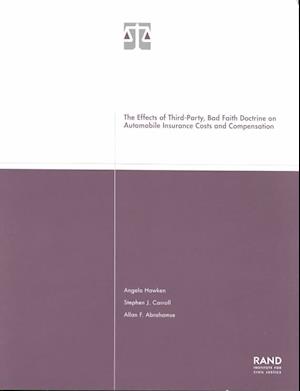 The Effects of Third-Party Bad Faith Doctrine on Automobile Insurance Costs and Compensation 2001