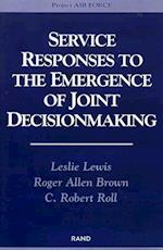 Service Responses to the Emergence of Joint Decisionmaking