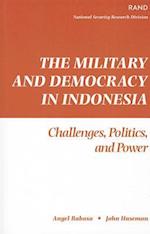 The Military and Democracy in Indonesia
