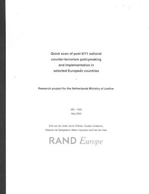 Quick Scan of Post 9/11 National Coutner Terrorism Policy Making and Implementation Selected European Countries Since 9/11