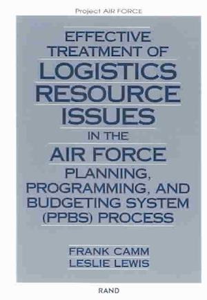 Effective Treatment of Logistics Resource Issues in the Air Force Planning, Programming and Budgeting System (PPBS) Process