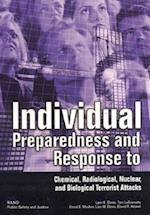 Individual Preparedness Response to Chemical, Radiological, Nuclear, and Biological Terrorist Attacks