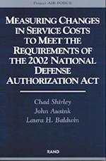 Measuring Changes in Service Costs to Meet the Requirements of the 2002 National Defense Authorization ACT