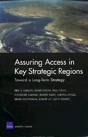 Toward a Long-term Strategy for Assuring Access in Key Strategic Regions