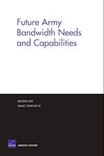 Future Army Bandwidth Needs and Capabilities