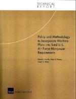 Policy and Methodology to Incorporate Wartime Plans Into Total U.S. Air Force Manpower Requirements