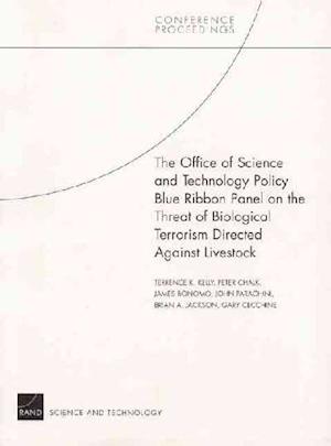 The Office of Science and Technology Policy Blue Ribbon Panel on the Threat of Biological Terrorism Directed Againist Livestock