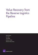 Value Recovery from the Reverse Logistics Pipeline