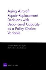 Aging Aircraft Repair-Replacement Decisions with Depot-Level Capacity as a Policy Choice Variable