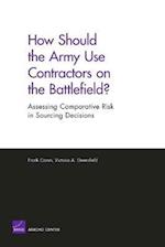 How Should the Army Use Contractors on the Battlefield?