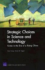 Strategic Choices in Science and Technology