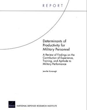 Determinants of Productivity for Military Personnel