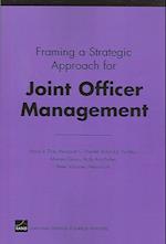 Framing a Strategic Approach for Joint Officer Management