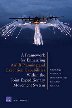 A Framework for Enhancing Airlift Planning and Execution Capabilities within the Joint Expeditionary Movement System