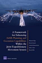 A Framework for Enhancing Airlift Planning and Execution Capabilities within the Joint Expeditionary Movement System