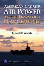 American Carrier Air Power at the Dawn of a New Century