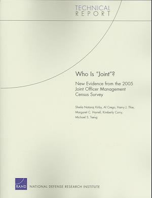 Who Is "Joint"? New Evidence from the 2005 Joint Officer Management Census Survey