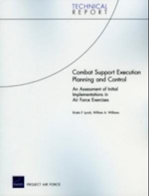 Combat Support Execution Planning and Control