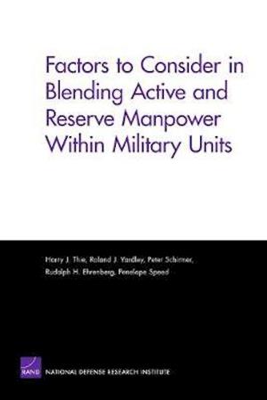 Factors to Consider in Blending Active and Reserve Manpower Within Military Units