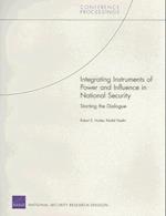 Integrating Instruments of Power and Influence in National Security