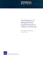 The Utilization of Women-Owned Small Businesses in Federal Contracting
