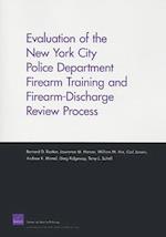 Evaluation of the New York City Police Department Firearm Training and Firearm-Discharge Review Process
