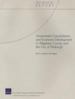 Government Consolidation and Economic Development in Allegheny County and the City of Pittsburgh