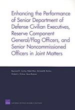 Enhancing the Performance of Senior Department of Defense Civilian Executives, Reserve Component General/Flag Officers, and Senior Noncommissioned Off