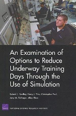 An Examination of Options to Reduce Underway Training Days Through the Use of Simulation 2008