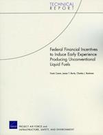 Federal Financial Incentives to Induce Early Experience Producing Unconventional Liquid Fuels