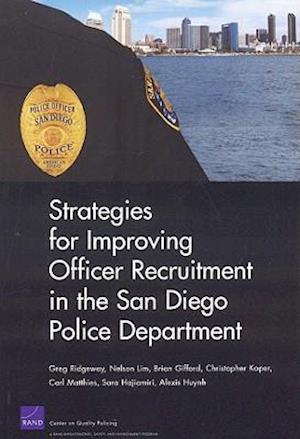 Strategies for Improving Officer Recruitment in the San Diego Police Department
