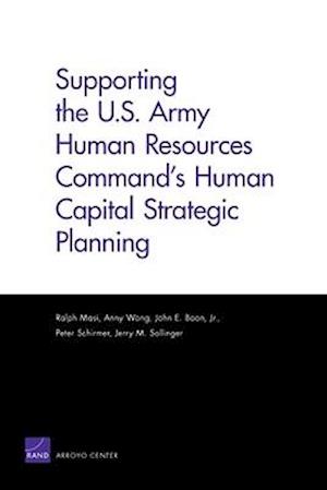 Supporting the U.S. Army Human Resources Command's Human Capital Strategic Planning