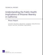 Understanding the Public Health Implications of Prisoner Reentry in California